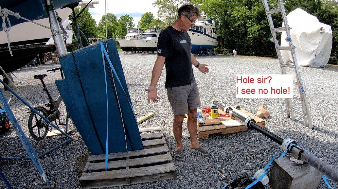 I see no hole, Sir! I see no hole, Sir!